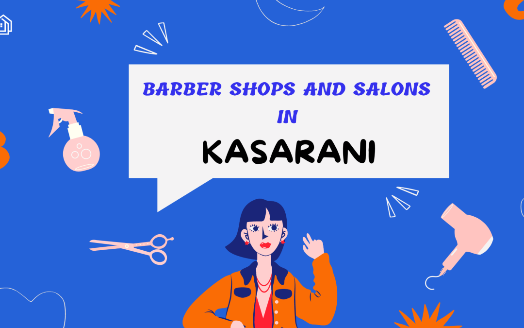 Barbershops and Salons in Kasarani