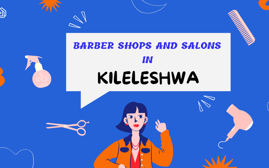 Barbershops and Salons in Kileleshwa