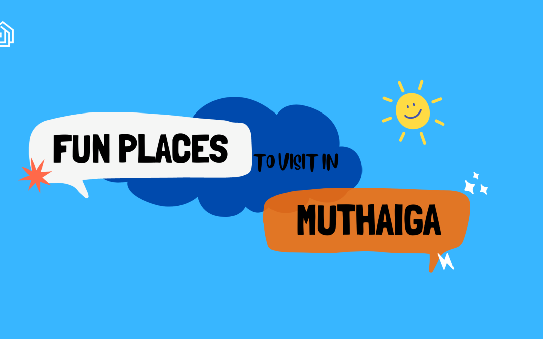 Fun Places to Visit in Muthaiga