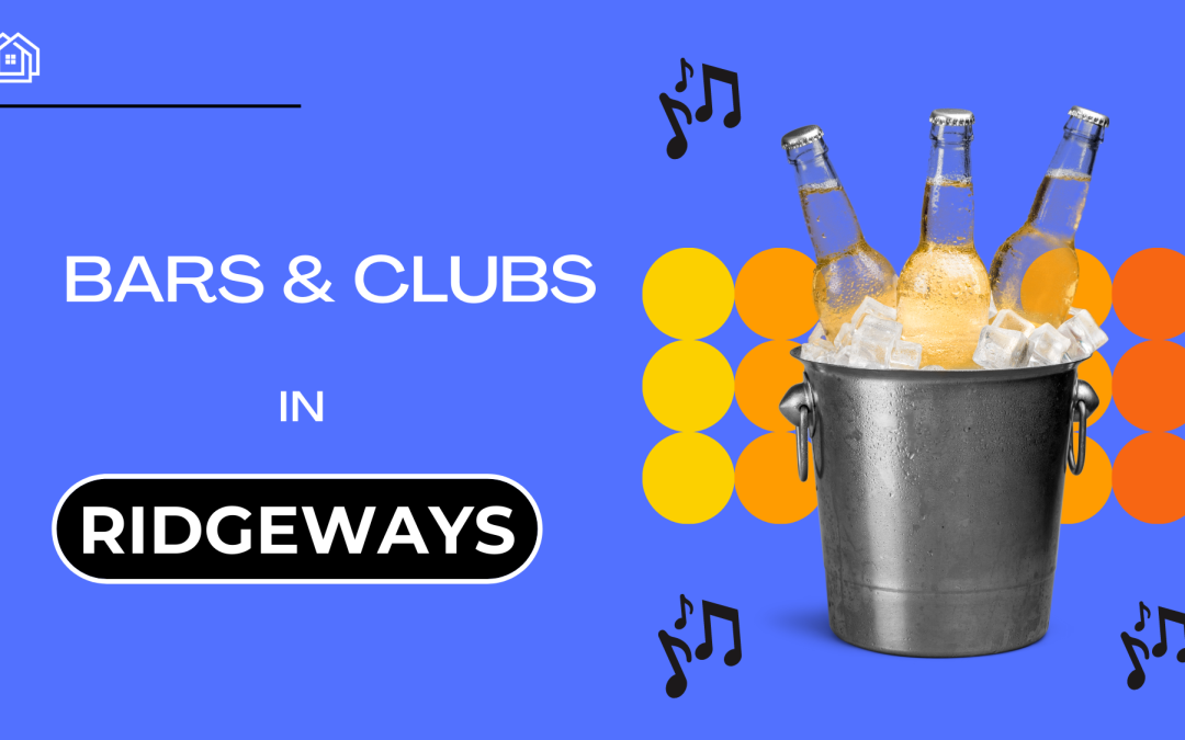 Clubs and Bars in Ridgeways