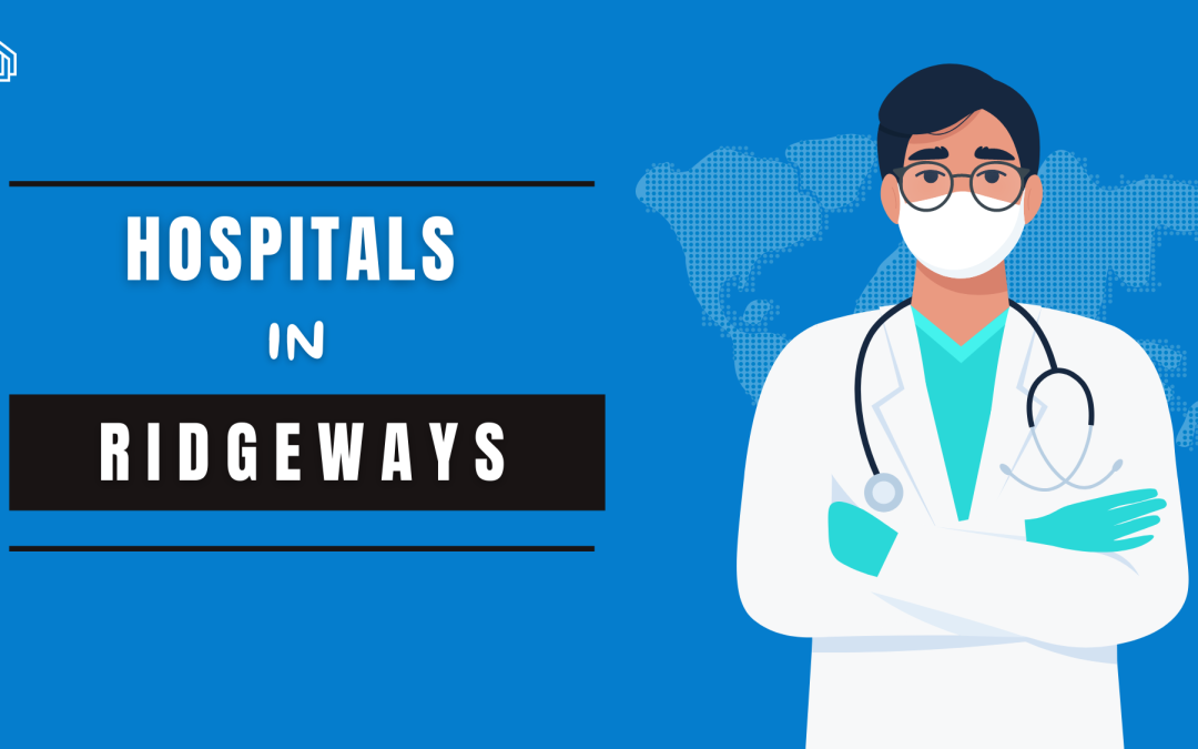 Hospitals in Ridgeways