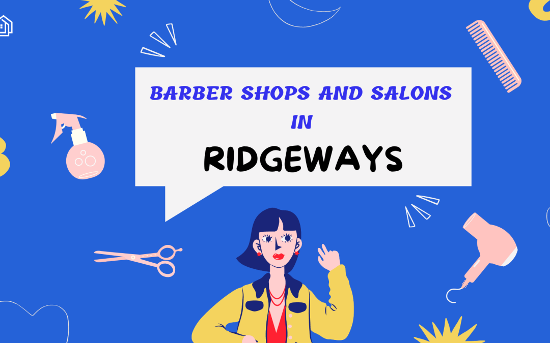 Barber Shops and Salons in Ridgeways