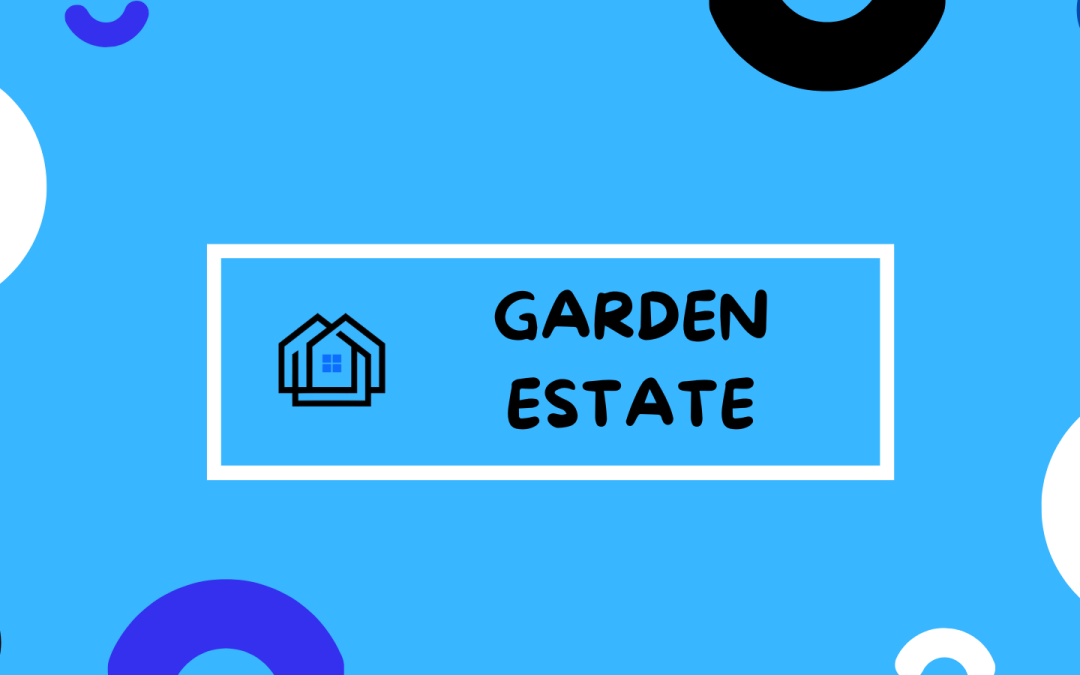 About Garden Estate