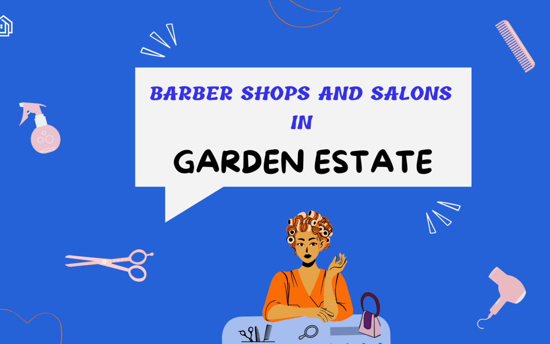 Barbershops and Salons in Garden Estate