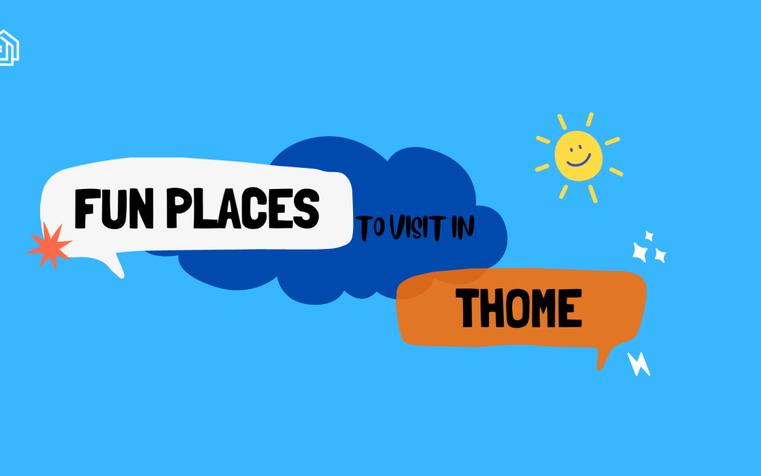 Fun Places to Visit Thome