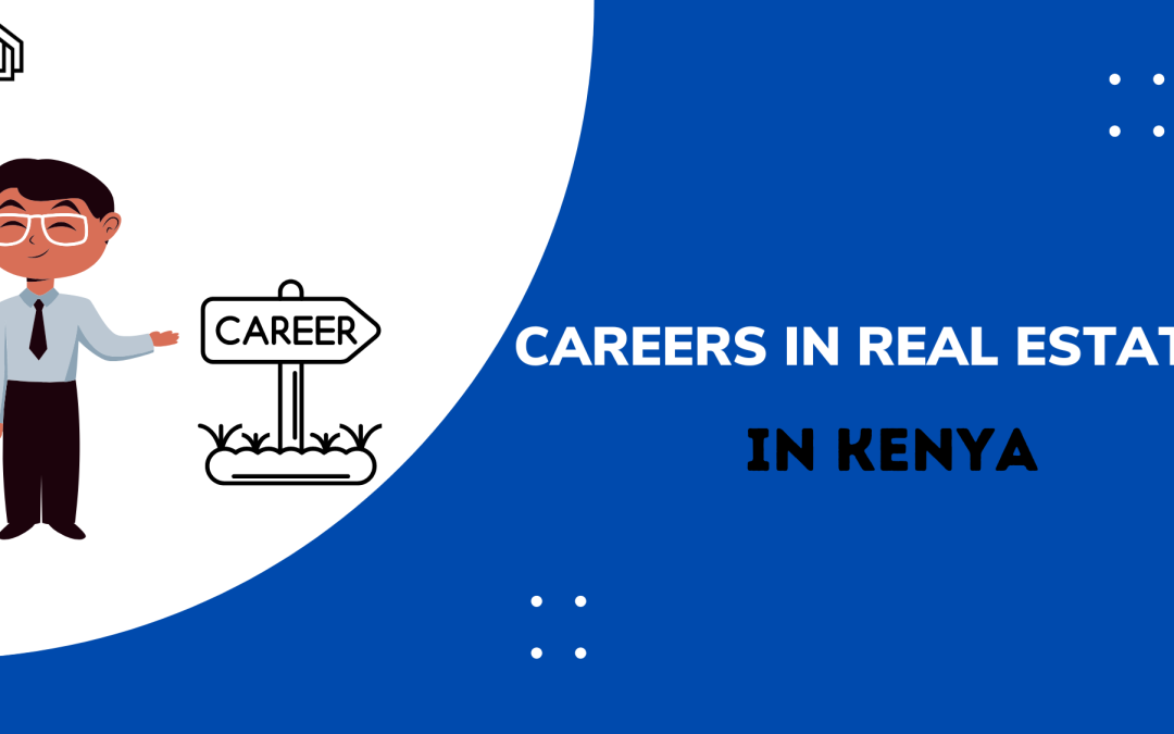 Careers in Real Estate in Kenya