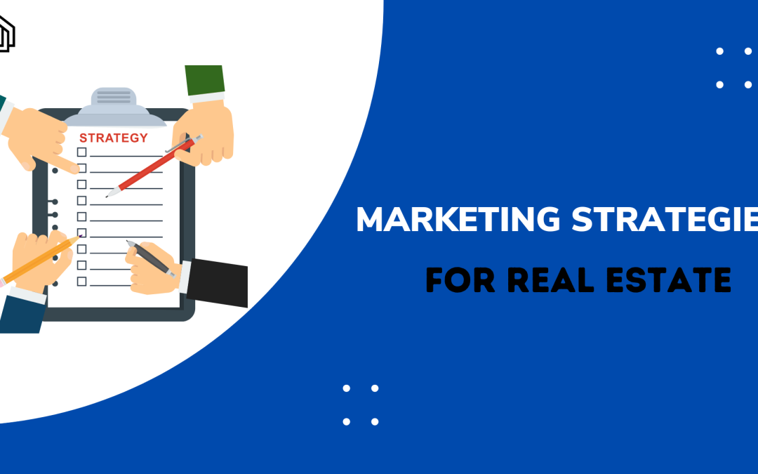 Marketing Strategies for Real Estate