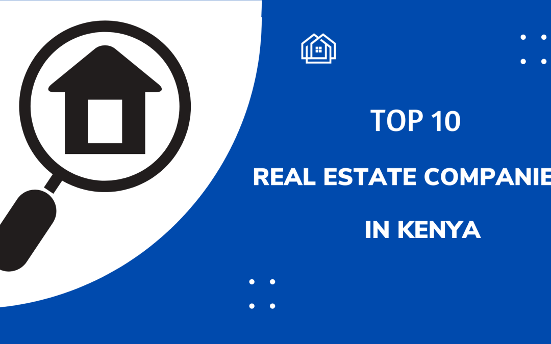 Top Real Estate Companies in Kenya