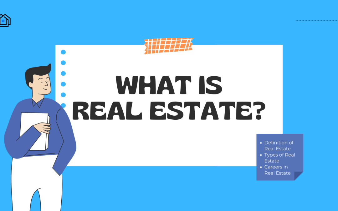 What is Real Estate?