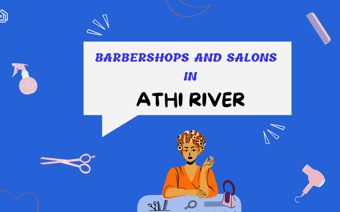 Top 10 Barbershops and Salons in Athi River