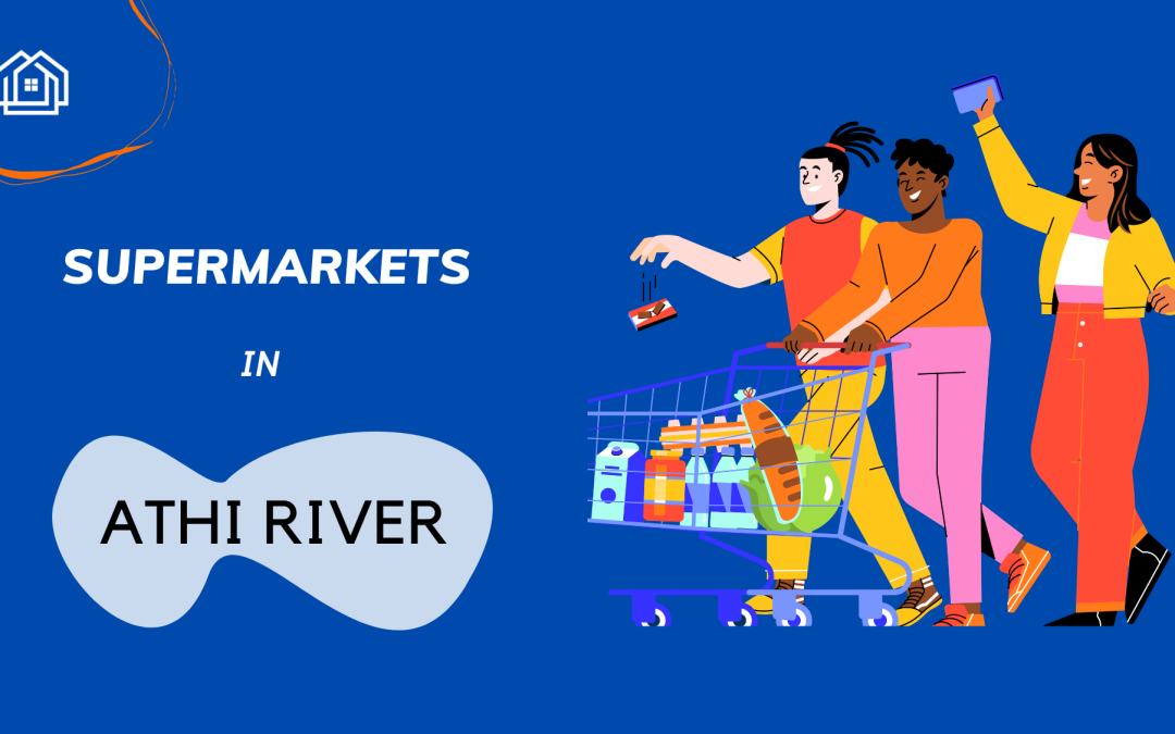 Popular Supermarkets in Athi River